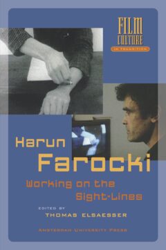 Harun Farocki: Working on the Sight-Lines