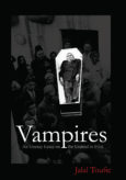 Vampires: An Uneasy Essay on the Undead in Film