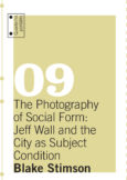 Photography of Social Form: Jeff Wall and the City as Subject Condition, The