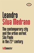 Contemporary City and the Urban Unreal: São Paulo in the 21st Century, The