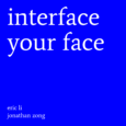 interface your face