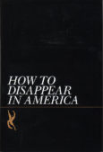 How to Disappear in America