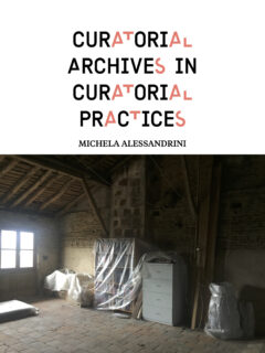 Curatorial Archives in Curatorial Practices
