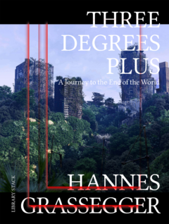 Three Degrees Plus: A Journey to the End of the World