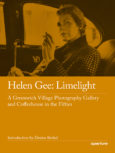 Helen Gee: Limelight, a Greenwich Village Photography Gallery and Coffeehouse in the Fifties