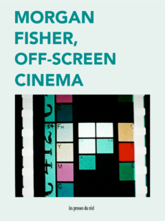 Morgan Fisher: Off-Screen Cinema