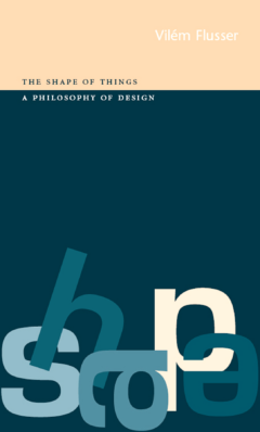 Shape of Things: A Philosophy of Design, The