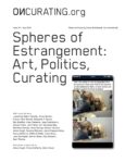 Spheres of Estrangement: Art, Politics, Curating
