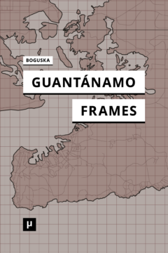 Guantánamo Frames