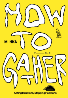 How to Gather: Acting Relations, Mapping Positions
