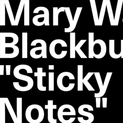 Mary Walling Blackburn on “Sticky Notes”