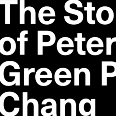 Story of Peter Green Peter Chang, The