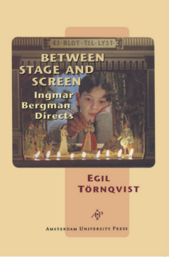 Between Stage and Screen: Ingmar Bergman Directs