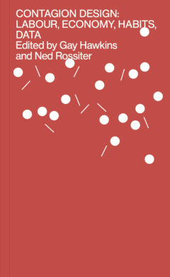 Contagion Design: Labour, Economy, Habits, Data