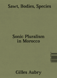 Sawt, Bodies, Species: Sonic Pluralism in Morocco