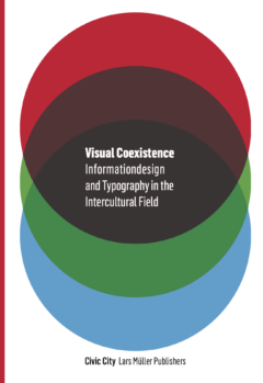 Visual Coexistence: Informationdesign and Typography in the Intercultural Field