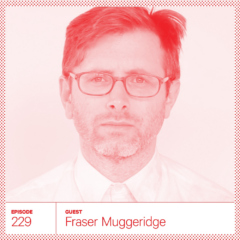 Scratching the Surface: Fraser Muggeridge